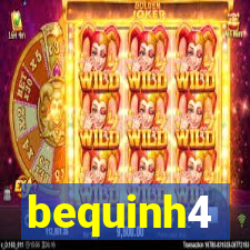 bequinh4