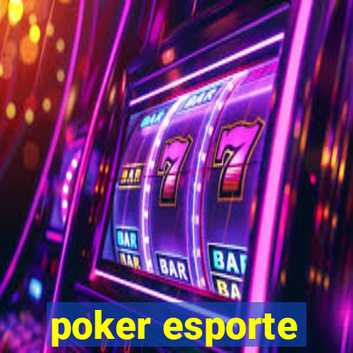 poker esporte