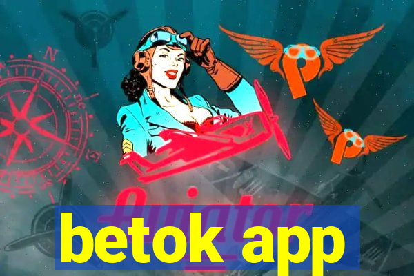 betok app