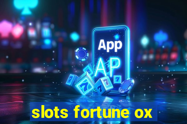 slots fortune ox