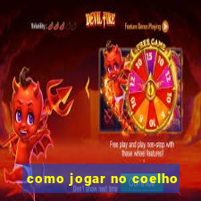 como jogar no coelho