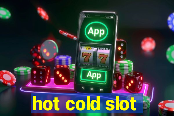 hot cold slot