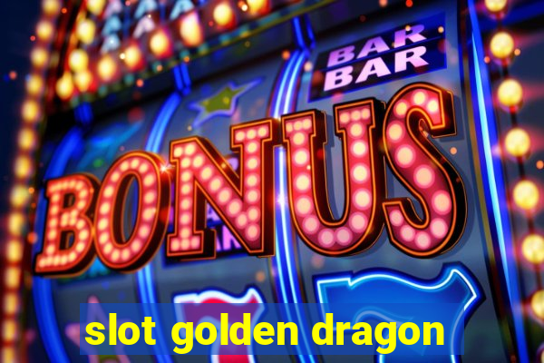 slot golden dragon