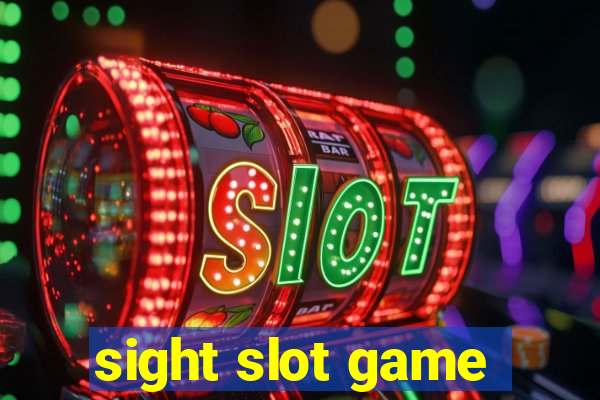 sight slot game