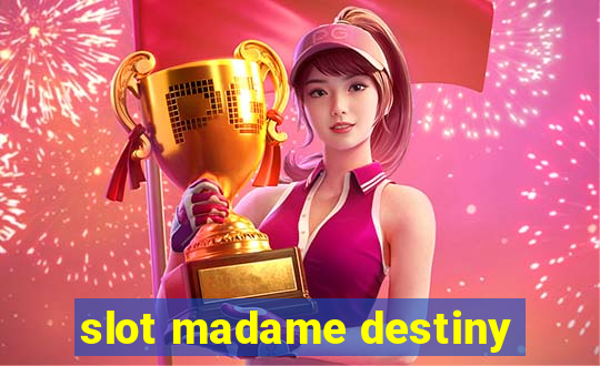 slot madame destiny