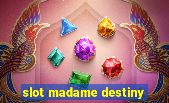 slot madame destiny