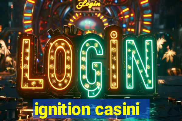 ignition casini