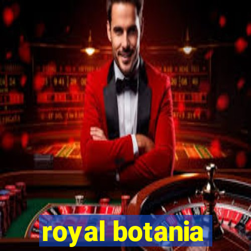 royal botania