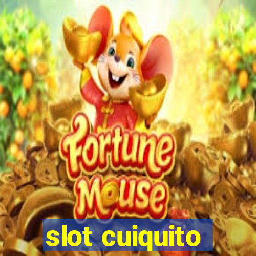 slot cuiquito