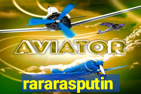 rararasputin