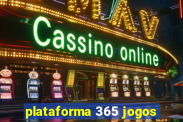 plataforma 365 jogos