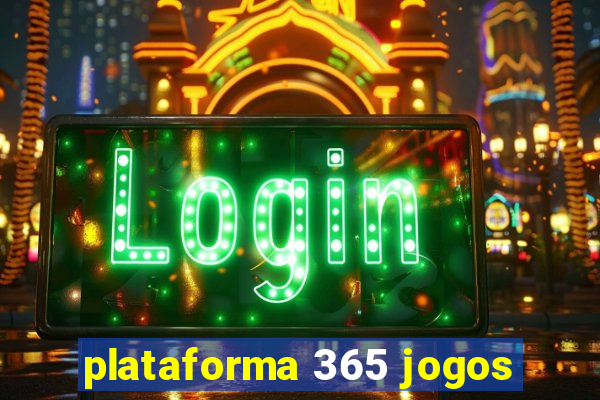 plataforma 365 jogos