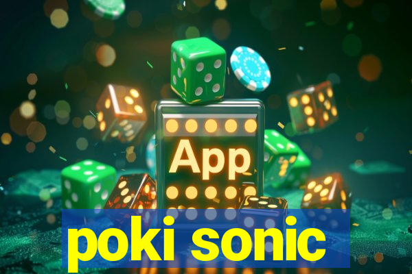 poki sonic