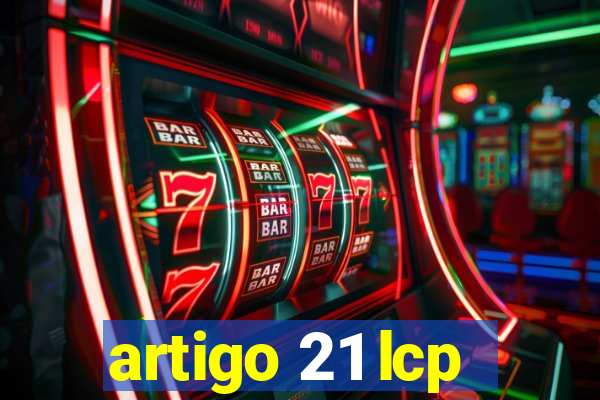 artigo 21 lcp