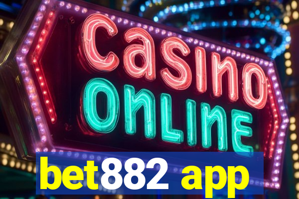 bet882 app