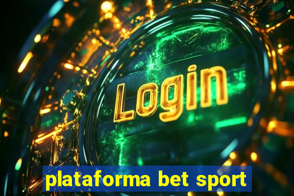 plataforma bet sport