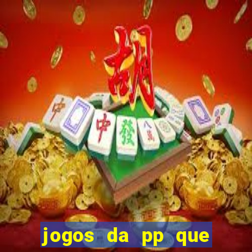 jogos da pp que pagam bem