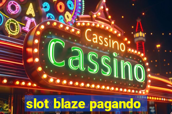 slot blaze pagando