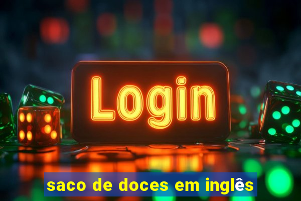 saco de doces em inglês