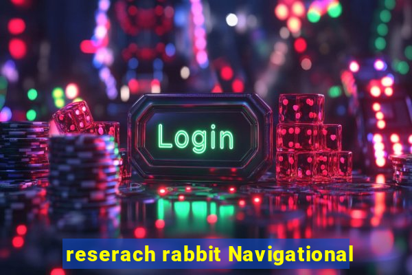 reserach rabbit Navigational