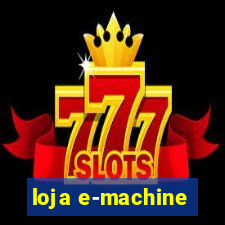 loja e-machine