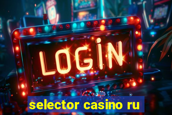 selector casino ru