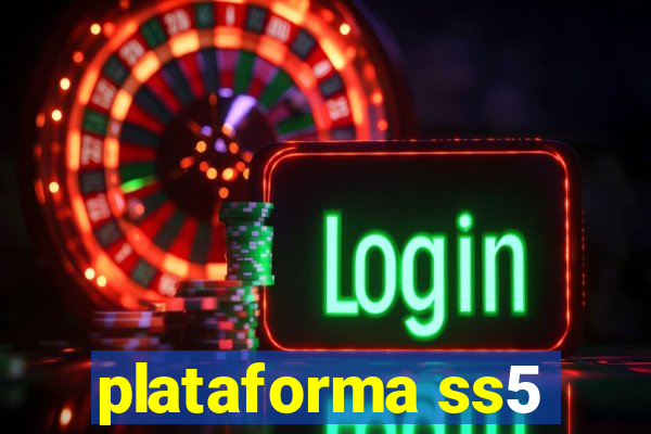 plataforma ss5