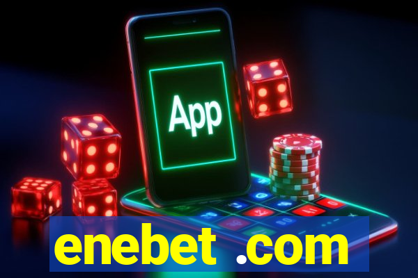 enebet .com