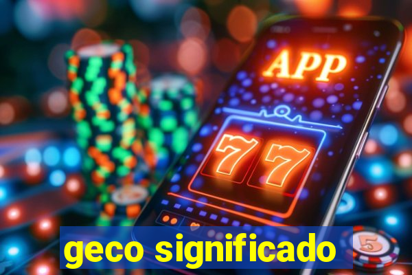 geco significado