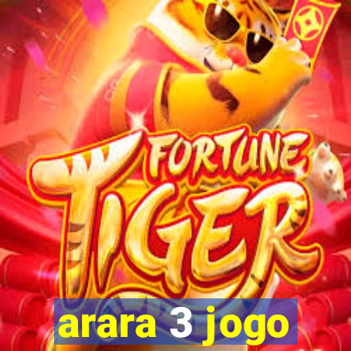 arara 3 jogo