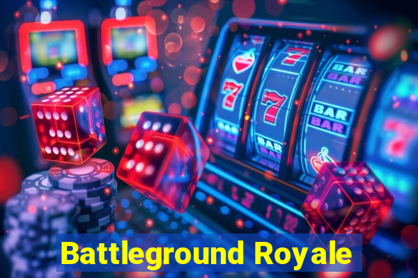 Battleground Royale