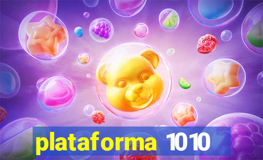 plataforma 1010