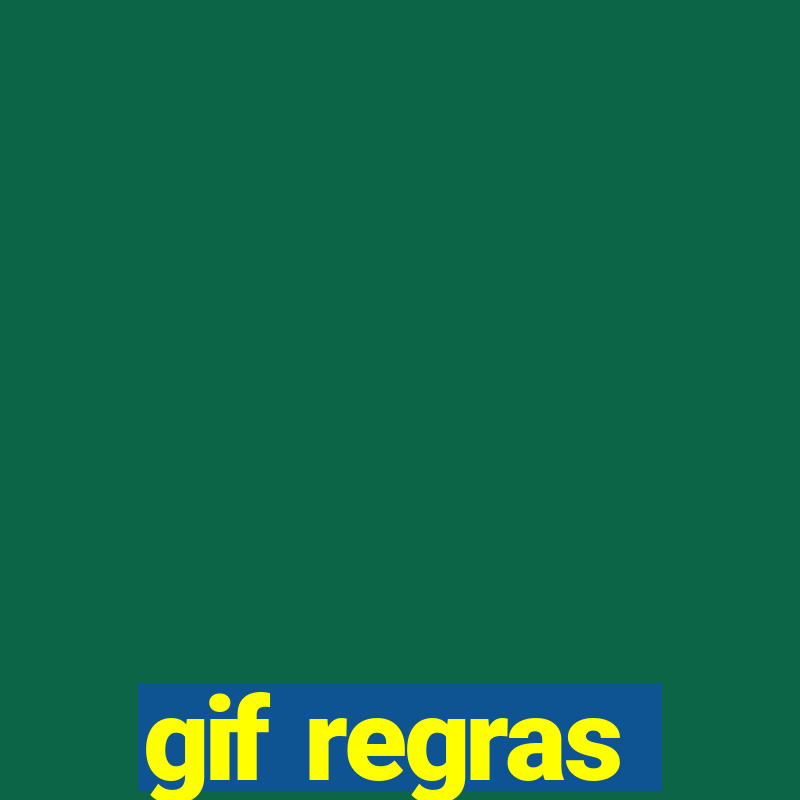 gif regras