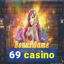 69 casino