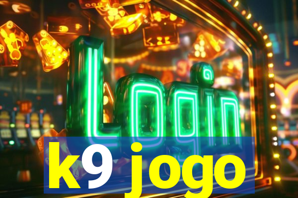 k9 jogo