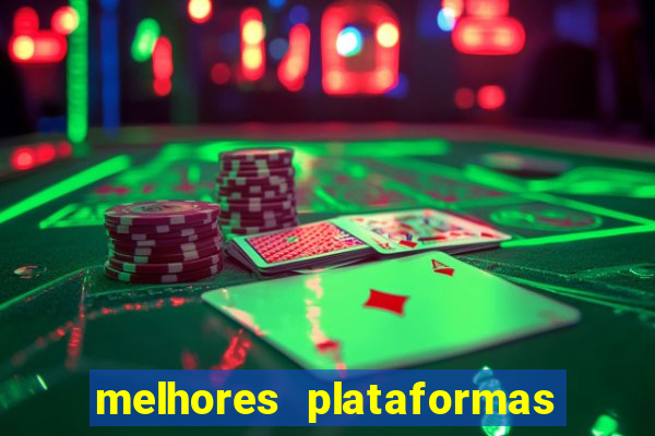 melhores plataformas para jogar slots