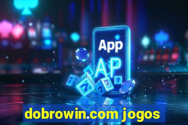 dobrowin.com jogos