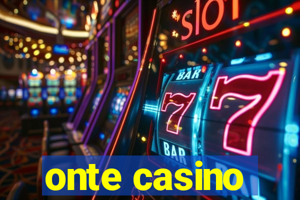 onte casino