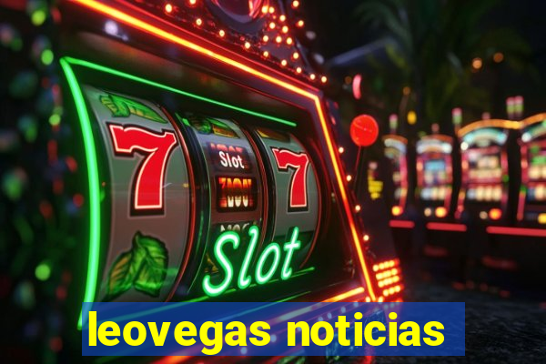 leovegas noticias