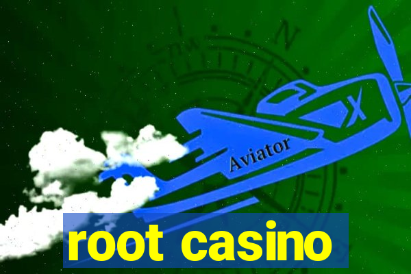 root casino