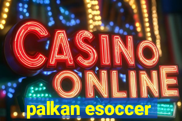 palkan esoccer