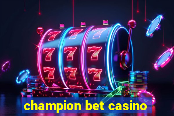 champion bet casino