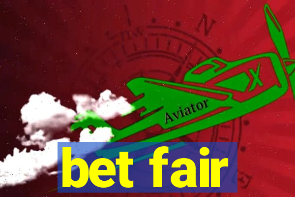 bet fair