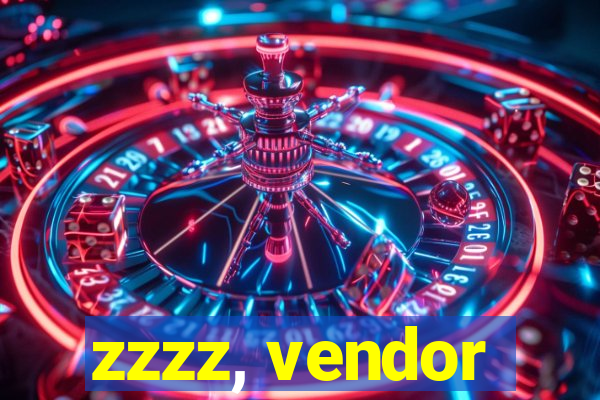 zzzz, vendor