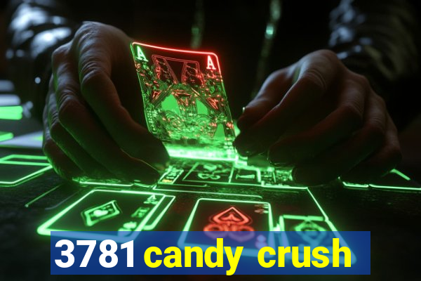 3781 candy crush