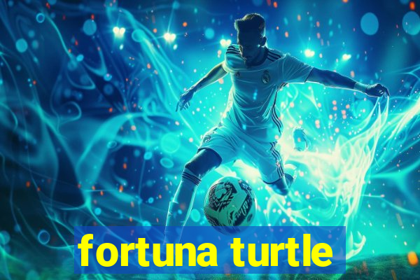 fortuna turtle