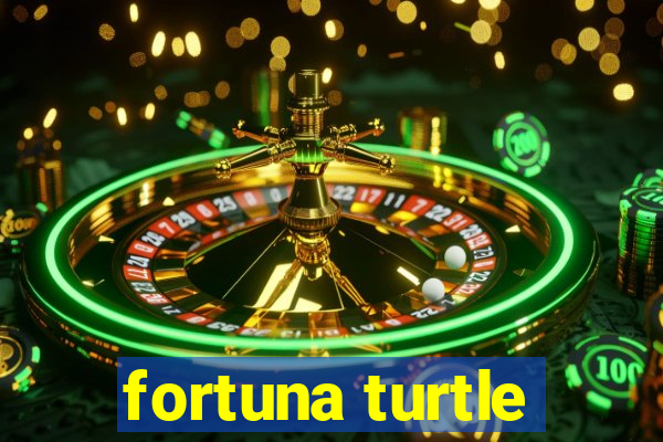 fortuna turtle