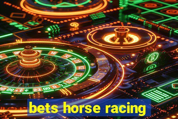 bets horse racing