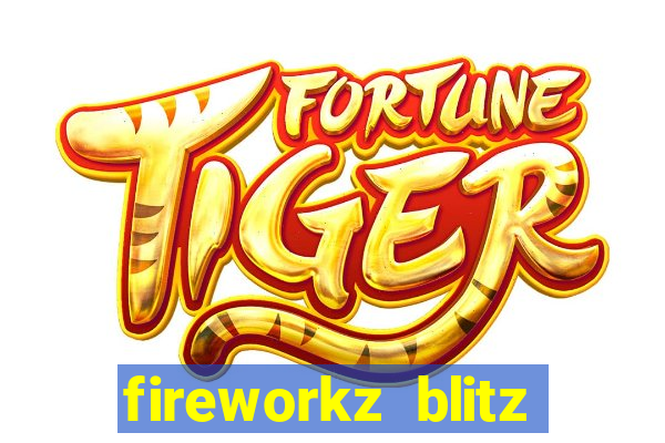 fireworkz blitz slot game