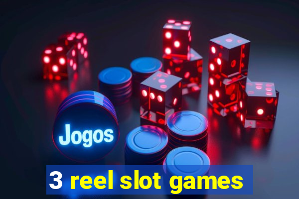 3 reel slot games